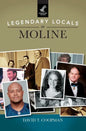 Legendary Locals of Moline - Hardcover
