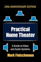 Practical Home Theater: A Guide to Video and Audio Systems (2022 Edition) - Paperback
