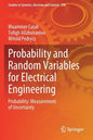 Probability and Random Variables for Electrical Engineering: Probability: Measurement of Uncertainty - Paperback