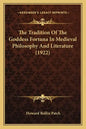 The Tradition Of The Goddess Fortuna In Medieval Philosophy And Literature (1922) - Paperback