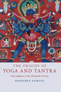 The Origins of Yoga and Tantra - Paperback