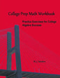 College Prep Math Workbook: Practice Exercises for College Algebra Success - Paperback