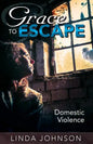 Grace to Escape Domestic Violence - Paperback