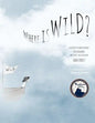Where is Wild?: A Descriptive Word Journey for Children - Paperback