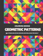 Coloring Books Geometric Patterns: 50 Stress Relieving Designs and Relaxing for Adult - Paperback