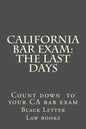 California Bar Exam: The Last days - Paperback