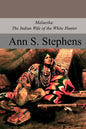 Malaeska: The Indian Wife of the White Hunter - Paperback