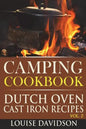 Camping Cookbook: Dutch Oven Cast Iron Recipes Vol. 2 - Paperback