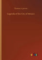 Legends of the City of Mexico - Paperback