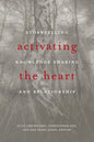 Activating the Heart: Storytelling, Knowledge Sharing, and Relationship - Paperback