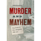 Murder and Mayhem: True Crime in New Hampshire from 1883-1915 - Paperback