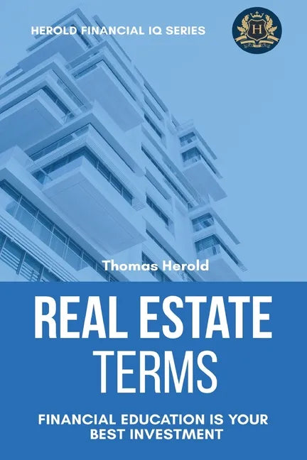 Real Estate Terms - Financial Education Is Your Best Investment - Paperback