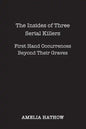 The Insides of Three Serial Killers - Paperback
