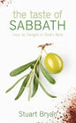 The Taste of Sabbath: How to Delight in God's Rest - Paperback