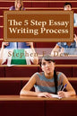 The 5 Step Essay Writing Process: English Essay Writing Skills for ESL Students - Paperback