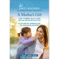A Mother's Gift: An Uplifting Inspirational Romance - Paperback