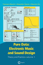 Pure Data: Electronic Music and Sound Design - Theory and Practice - Volume 1 - Paperback