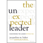 The Unexpected Leader: Discovering the Leader Within You - Hardcover