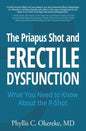 The Priapus Shot and Erectile Dysfunction: What You Need to Know About the P-Shot - Paperback