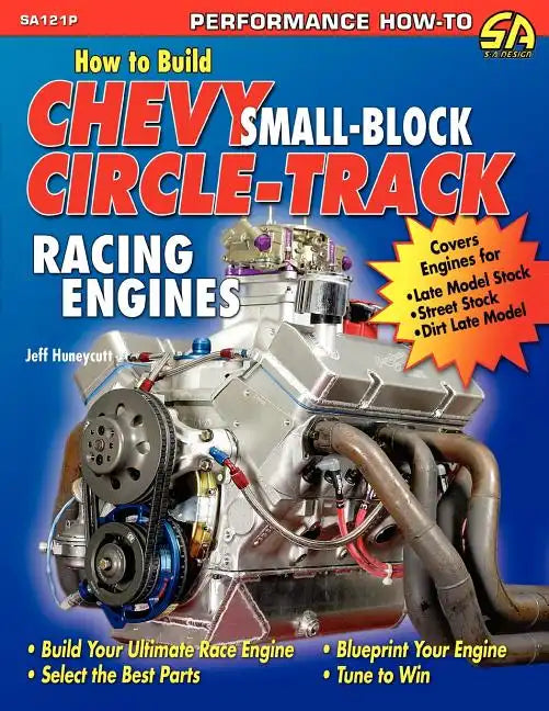 How to Build Chevy Small-Block Circle-Track Racing Engines - Paperback