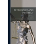 Retrospect and Prospect; Studies in International Relations, Naval and Political - Hardcover