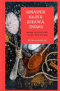 Amader Barir Khawa Dawa: Bengali Recipes From My Mother's Kitchen - Paperback