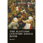 The Scottish Country Dance Book - Book I - Paperback