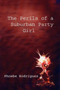 The Perils of a Suburban Party Girl - Paperback