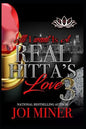 All I Want Is A Real Hitta's Love 3 - Paperback