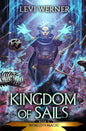 Kingdom of Sails: A LitRPG/GameLit Series - Paperback