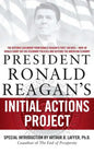 President Ronald Reagan's Initial Actions Project - Paperback