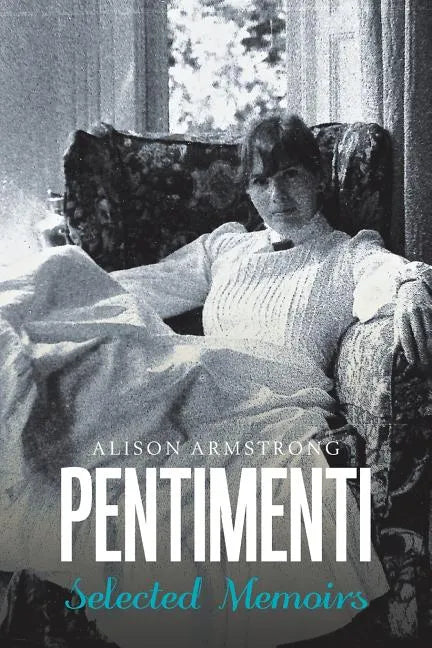 Pentimenti: Selected Memoirs - Paperback