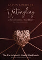 Untangling the Seven Desires of Your Heart, The Participant's Heart Workbook - Paperback