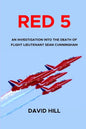 Red 5: An investigation into the death of Flight Lieutenant Sean Cunningham - Paperback