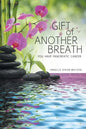 Gift of Another Breath: You Have Pancreatic Cancer - Paperback