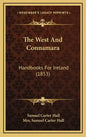 The West and Connamara: Handbooks for Ireland (1853) - Hardcover