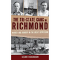 The Tri-State Gang in Richmond: Murder and Robbery in the Great Depression - Hardcover