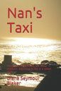Nan's Taxi: Persistent. Determined, but never stubborn. Adjusting to life in a wheel chair. - Paperback