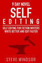 Nine Day Novel-Self-Editing: Self Editing For Fiction Writers: Write Better and Edit Faster - Paperback