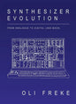 Synthesizer Evolution: From Analogue to Digital (and Back) - Paperback