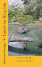 Limestone Kingdom: A Trip to the Three Rivers of Wonders - Paperback