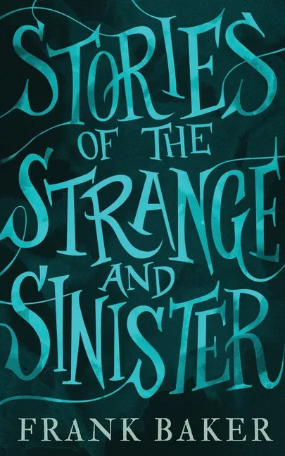 Stories of the Strange and Sinister (Valancourt 20th Century Classics) - Paperback