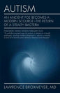 Autism: An Ancient Foe Becomes a Modern Scourge - the return of a stealth bacteria - Paperback