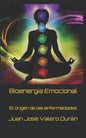 Bioenergía Emocional: El origen de las enfermedades - Paperback