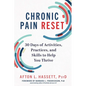 Chronic Pain Reset: 30 Days of Activities, Practices, and Skills to Help You Thrive - Hardcover
