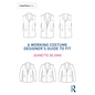 A Working Costume Designer's Guide to Fit - Paperback