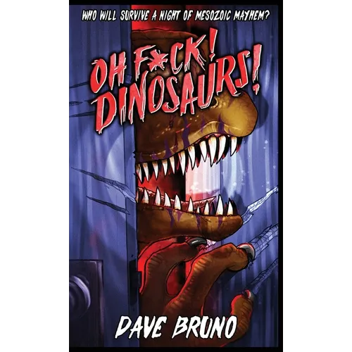 Oh F*ck! Dinosaurs! - Hardcover