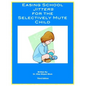 Easing School Jitters for the Selectively Mute Child - Paperback