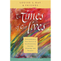 The Times of Our Lives: Extraordinary True Stories of Synchronicity, Destiny, Meaning, and Purpose - Paperback