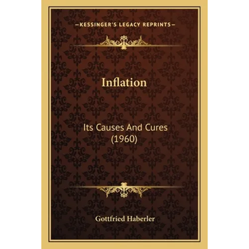 Inflation: Its Causes And Cures (1960) - Paperback
